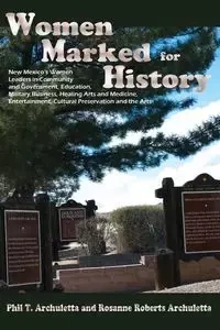 Women Marked for History - Phil T. Archuletta