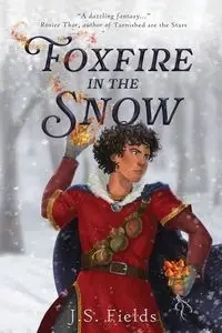 Foxfire in the Snow - Fields J.S.