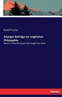Erlanger Beiträge zur englischen Philosophie - Rudolf Fischer