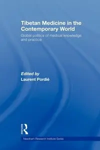 Tibetan Medicine in the Contemporary World - Pordié Laurent