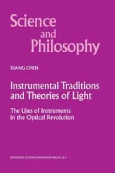 Instrumental Traditions and Theories of Light - Xiang Chen