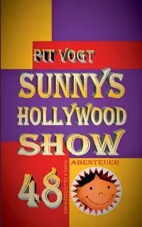 Sunny´s Hollywood Show - Vogt Pit