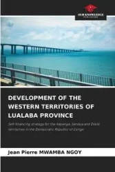 DEVELOPMENT OF THE WESTERN TERRITORIES OF LUALABA PROVINCE - Jean Pierre MWAMBA NGOY