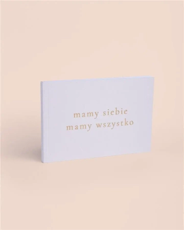 Książeczka o Tobie "mamy siebie, mamy wszystko..." - praca zbiorowa