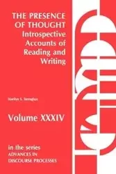 The Presence of Thought--Introspective Accounts of Reading and Writing - Marilyn Sternglass
