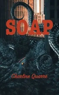 Soap - Charline Quarré
