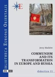 Communism and its transformation in Europe and Russia - Jerzy Maćków