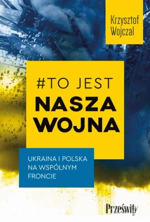 eBook #To jest nasza wojna - Krzysztof Wojczal mobi epub