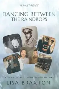 Dancing Between the Raindrops - Lisa Braxton