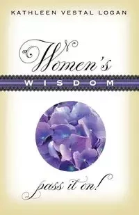 Women's Wisdom - Logan Kathleen Vestal