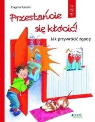 Przestańcie się kłócić! Jak przywrócić zgodę - Dagmar Geisier
