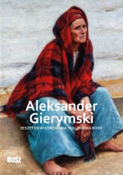 Aleksander Gierymski - zeszyt do kolorowania - Edyta Niemiec-Szywała