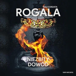audiobook Niezbity dowód - Małgorzata Rogala