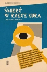 Śmierć w rzece Kura i inne zagadki kryminalne - Włodzimierz Spasowicz
