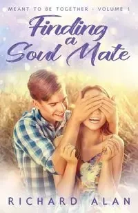 Finding a Soul Mate - Alan Richard