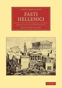 Fasti Hellenici - Clinton Henry Fynes