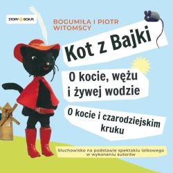 audiobook Kot z Bajki. O kocie, wężu i żywej wodzie. O kocie i czarodziejskim kruku - Bogumiła Witomska, Piotr Witomski