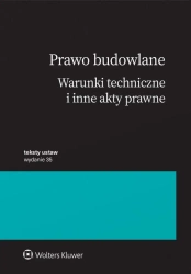 Prawo budowlane. Warunki techniczne i inne akty.. - praca zbiorowa