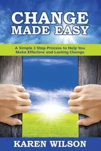 Change Made Easy - Wilson Karen
