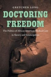 Doctoring Freedom - Long Gretchen