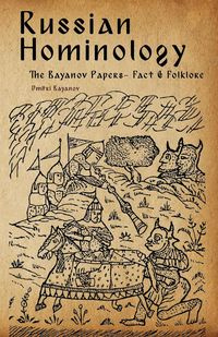 Russian Hominology - Bayanov Dmitri