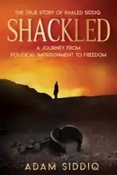 SHACKLED - Adam Siddiq