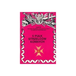 5 Pułk Strzelców Konnych Zarys Historii Wojennej Pułków Polskich w Kampanii Wrześniowej - Zbigniew Gnat-Wieteska