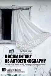 Documentary as Autoethnography - Çayır Hande