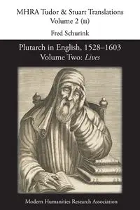Plutarch in English, 1528-1603. Volume Two - Schurink Fred