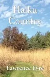 Haiku Country - Lawrence Eyre