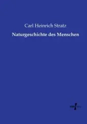 Naturgeschichte des Menschen - Carl Stratz Heinrich