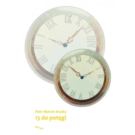 13 DO POTĘGI - Piotr Marcin Kraska