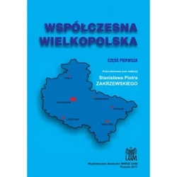 Współczesna Wielkopolska cz.1 - RED.ZAKRZEWSKI S.