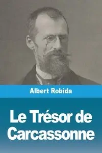 Le Trésor de Carcassonne - Albert Robida
