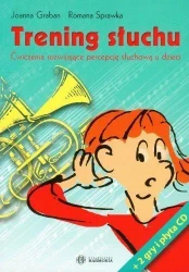 Trening słuchu. Ćwiczenia rozwijające percepcję... - Romana Sprawka, Joanna Graban