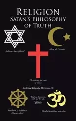 Religion Satan's Philosophy of Truth - Bubba
