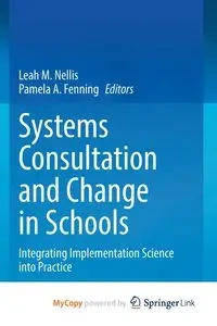 Systems Consultation and Change in Schools - Nellis Leah M.