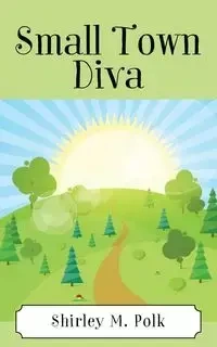 Small Town Diva - Shirley Polk M