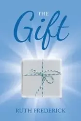 The Gift - Frederick Ruth