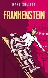 Frankenstein - Shelley Mary Wollstonecraft