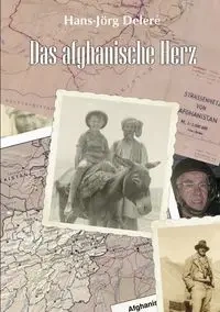 Das afghanische Herz - Deleré Hans-Jörg