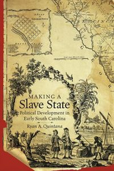 Making a Slave State - Ryan A. Quintana