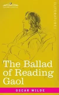 The Ballad of Reading Gaol - Oscar Wilde