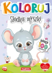Słodkie myszki. Koloruj - opracowanie zbiorowe