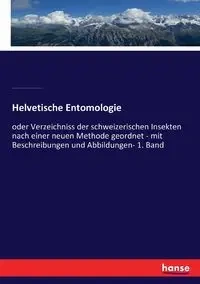 Helvetische Entomologie - Rudolf Schellenberg Johann