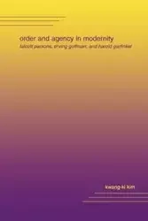 Order and Agency in Modernity - Kim Kwang-ki