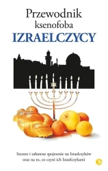 Przewodnik ksenofoba. Izraelczycy - Ben Zeev Aviv
