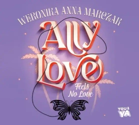 audiobook Ally Love Feels No Love (t.1) - Weronika Marczak