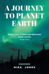 A Journey to Planet Earth Book 2 - Jones Nika
