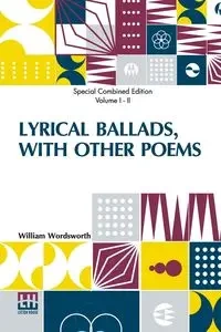 Lyrical Ballads, With Other Poems (Complete) - William Wordsworth